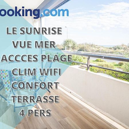 Le Sunrise Vue Mer Acces Plage- Spacieux-2 Terrasses-Wifi - Confort -Top Pros Servicesconciergerielagrandemotte Ла Гранде-Моте Екстериор снимка